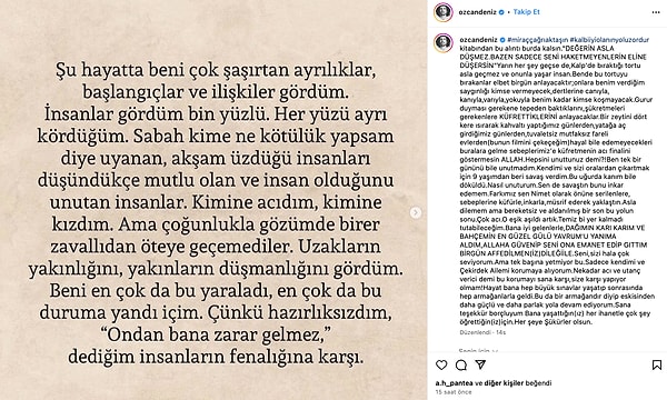 Bana iyi gelenlerle, dağımın karı karım ve bahçemin en güzel gülü yavrumu yanıma aldım, Allah'a güvenip seni ona emanet edip gittim. Bir gün affedilmeniz dileğiyle. Bana yaşattığınız her ihanetle çok şey öğrettiğiniz için teşekkürler" dedi.