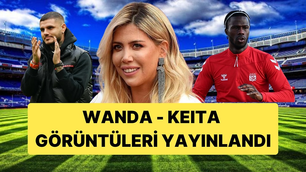 İspanyol Gazeteci Mauro Icardi'yi Aldatan Wanda Nara ile Keita Balde'nin Görüntülerini Yayınladı