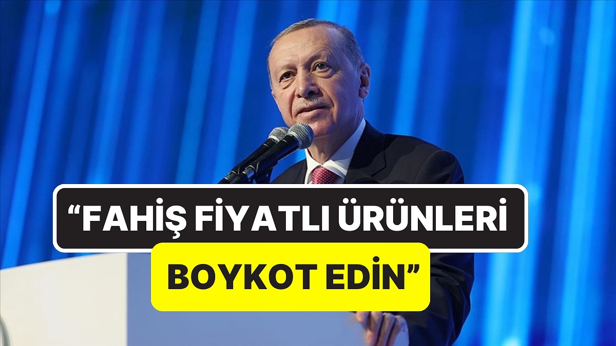 Cumhurbaşkanı Erdoğan’dan Boykot Çağrısı: "Fahiş Fiyatlı Ürünleri Boykot Edin"