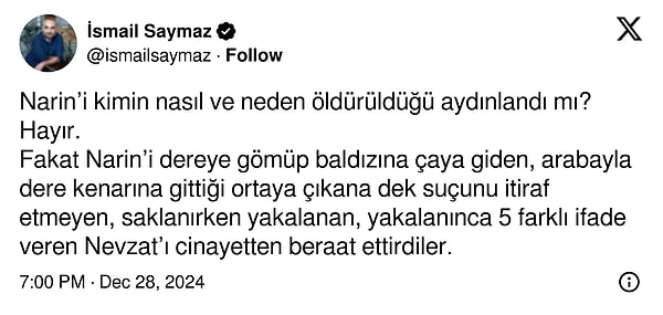 İşte, İsmail Saymaz'ın o sözleri: "Narin’i kimin nasıl ve neden öldürdüğü aydınlandı mı?"