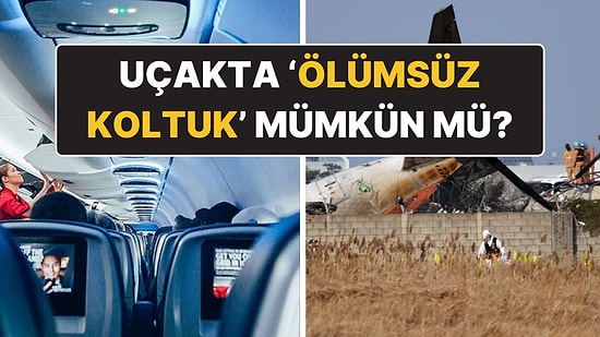 1 Haftada 4 Uçak Kazası, Yüzlerce Ölü: Uçaklarda Güvenli Koltuk Mümkün mü?