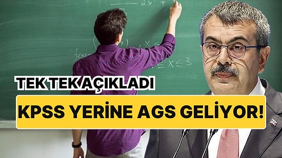 Öğretmenlikte Bundan Böyle KPSS Yerine AGS Yapılacak: Milli Eğitim Bakanı Yusuf Tekin Tek Tek Açıkladı!