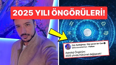 Ünlü Astrolog Can Aydoğmuş 2025 Öngörülerini Açıkladı: "Hükümet Değişecek"