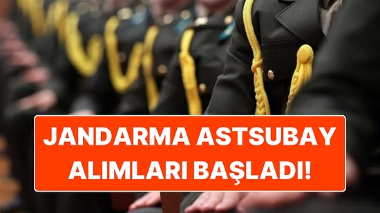 Jandarma Astsubay Alımları Başladı! Başvurular Ne Zaman Bitiyor?