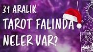Tarot Falına Göre 31 Aralık Salı Günü Senin İçin Nasıl Geçecek? ✨