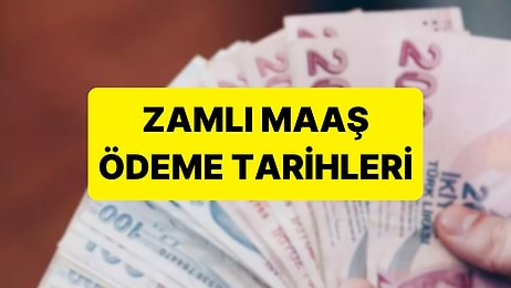 Zamlı Maaş Ne Zaman Yatacak 2025? Zamlı Asgari Ücret Ödenme Tarihi