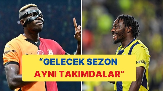 Nijerya Basını Çılgın Transfer Harekatını Yazdı: Osimhen ve Osayi Aynı Takımda Olacak