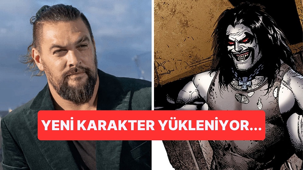 Aquaman Devri Bitti: Jason Momoa, DC Evreninden Lobo Oluyor!