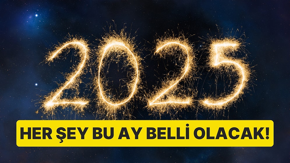 2025'te Ne Yaşayacağımızı Bu Ay Belirleyecek! Burcunuza Göre Ocak Ayı Nasıl Geçecek?