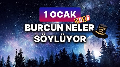 Günlük Burç Yorumuna Göre 1 Ocak Çarşamba Günün Nasıl Geçecek?