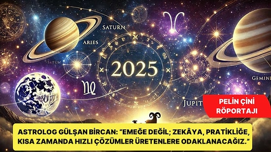 Astrolog Gülşan Bircan: “2025 Fragman Asıl Film 2026’da Başlıyor”