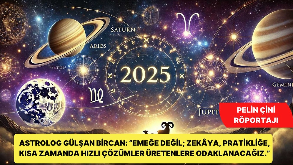 Astrolog Gülşan Bircan: “2025 Fragman Asıl Film 2026’da Başlıyor”