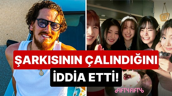 Çalıntı Şarkı İddiası: Evrencan Gündüz Koreli Müzik Grubu Fifty Fifty'e Uluslararası Bir Dava Açtı!