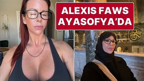 Şimdi de Ayasofya Camii’nde: Yetişkin Film Yıldızı Alexis Fawx’ın Türkiye Turu Sürüyor