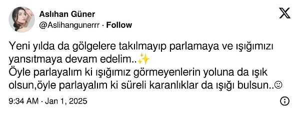 Bu yaşananlar sosyal medyada o kadar konuşuldu ki görmezden gelmek epey zorlaştı. Aslıhan Güner, tam da bunlar konuşulurken yeni yıl mesajını paylaştı. Oldukça imalı görülen metinde "gölgelere takılmayalım" mesajı da dikkat çekti.