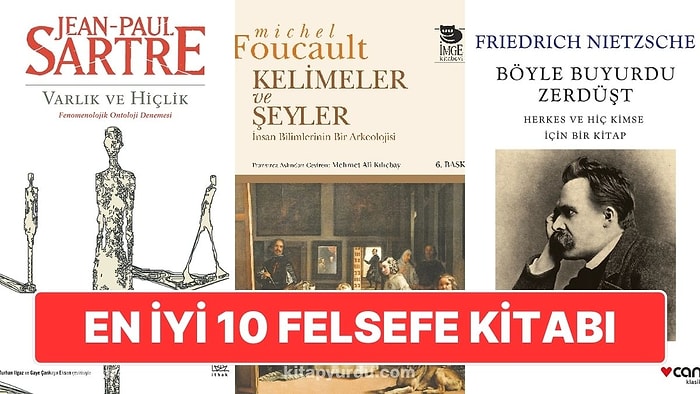 Felsefeye İlgisi Olan Herkesin Baş Ucunda Bulundurması Gereken 10 Felsefi Kitap