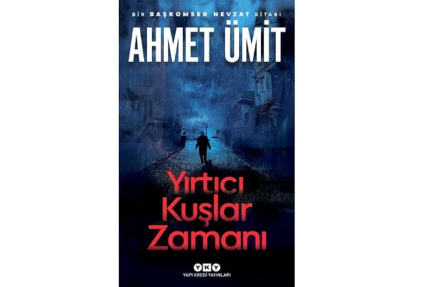 Yırtıcı Kuşlar Zamanı: Bir Başkomser Nevzat Kitabı