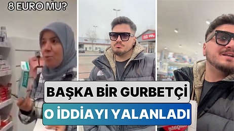 "Almanya'da Diş Macunu 8 Euro" Diyen Kadına Başka Bir Gurbetçiden Cevap Geldi