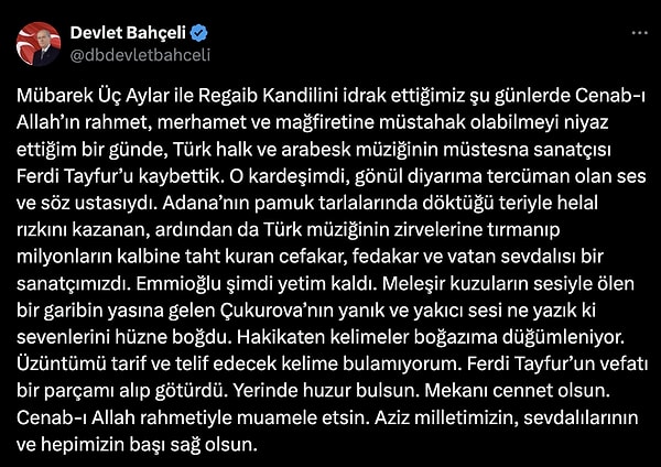 Bahçeli mesajında Ferdi Tayfur’un hayatını ve sanatını överken şu ifadeleri kullandı: