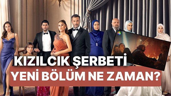 Kızılcık Şerbeti Bugün (3 Ocak Cuma) Var mı, Yok mu? Kızılcık Şerbeti Yeni Bölüm Ne Zaman?