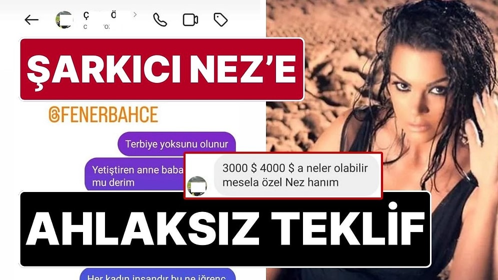 Fenerbahçe Kongre Üyesinden Şarkıcı Nez’e Ahlaksız Teklif: Nez Mesajları İfşa Etti