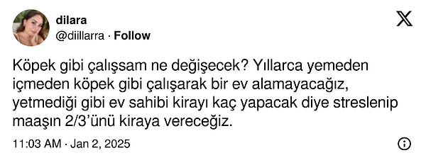 X'te bir kullanıcı yıllarca 'köpek gibi çalışsa'da bir ev alamayacağına dair bir paylaşım gerçekleştirdi.