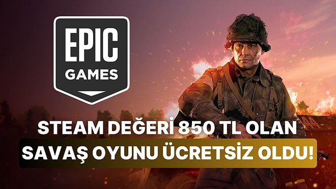 Steam Değeri 850 TL Olan Savaş Oyunu Epic Games Store'da Ücretsiz!