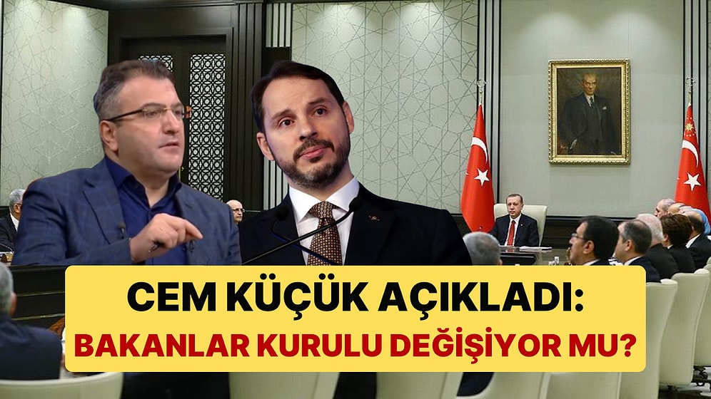 Cem Küçük Bakanlar Kurulu'nda Yaşanabilecek Değişimleri Anlattı