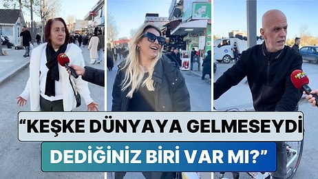 İnsanlara "Keşke Dünyaya Gelmeseydi Dediğiniz Biri Var mı?” Sorusu Soruldu Gelen Cevaplar Güldürdü