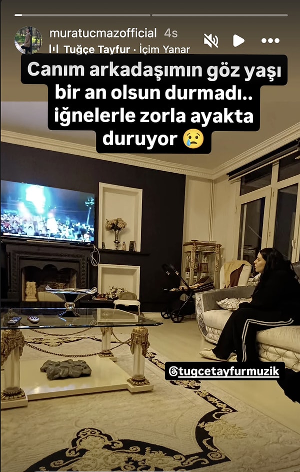 Murat Uçmaz, sosyal medya hesabından yakın arkadaşı Tuğçe'nin son halini "Canım arkadaşımın gözyaşları bir an olsun dinmedi. İğnelerle zor ayakta duruyor." ifadeleriyle paylaştı.