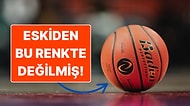 Basketbol Topunun Neden Turuncu Olduğunu Hiç Düşündünüz mü? Önemli Bir Sebebi Var!