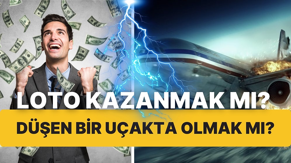 Lotoda Büyük İkramiyeyi Kazanma Şansınız mı Yoksa Bindiğiniz Uçağın Düşme İhtimali mi Daha Yüksek?