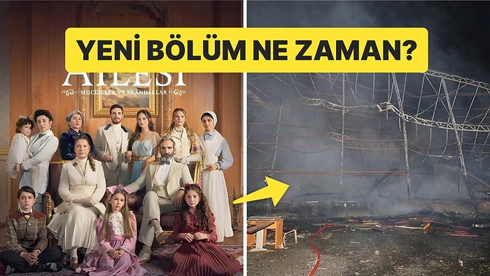 Yeni Bölüm Ne Zaman? Şakir Paşa Ailesi Setinde Yangının Hasar Verdiği Binanın Tamir Edildiği İddia Edildi!