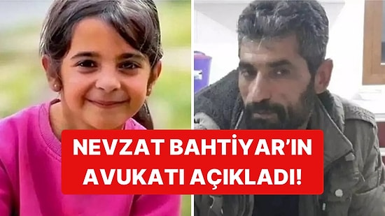 Nevzat Bahtiyar'ın Avukatı: "Narin 'Cinsellik' İçeren Bir Eylem Nedeniyle Öldürülmüştür!"