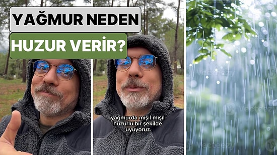 Hepimiz Benzer Hisler Yaşıyoruz: Yağmur Yağarken Neden Kendimizi Huzurlu Hissederiz?