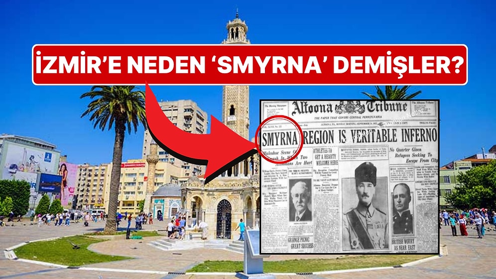 İzmir'e Neden 'Smyrna' Demişler Biliyor musunuz?