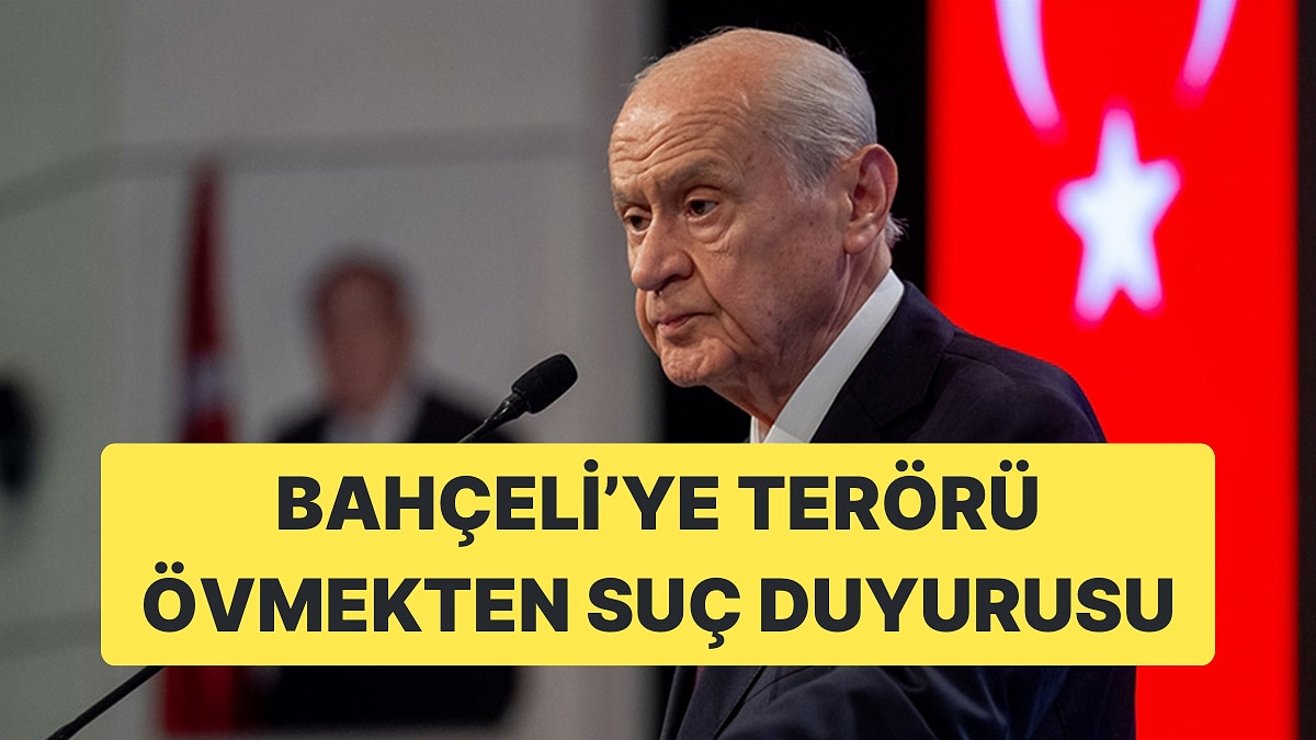 MHP Lideri Devlet Bahçeli İçin Terörü Övme İddiasıyla Suç Duyurusu Yapıldı