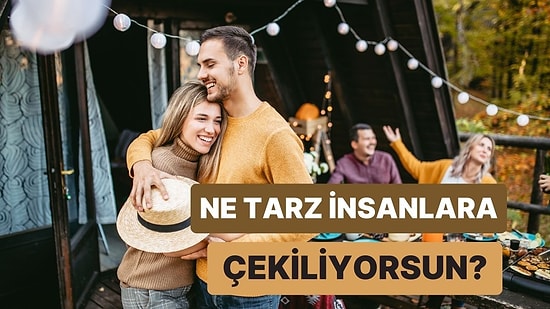 Hangi Tip İnsanlara Çekiliyorsun?