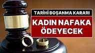 Aile Mahkemesi'nden Tarihi Boşanma Davası Kararı: Kadın, Erkeğe 'Süresiz' Nafaka Ödeyecek