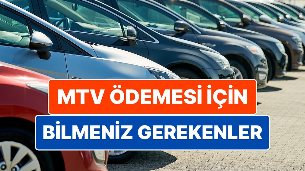 MTV Ödemeleri Ne Zaman Başlıyor? 2025 MTV 1. Taksit Ödeme Tarihi