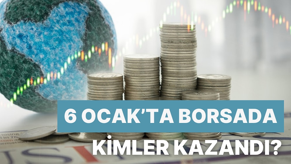 Borsa Haftaya Hızlı Başladı! İşte 6 Ocak Pazartesi’nin Yıldız Hisseleri