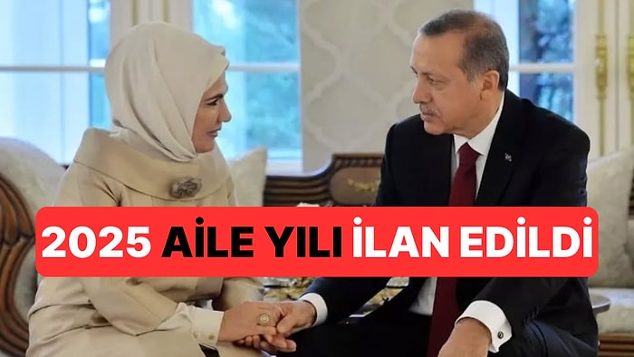 Cumhurbaşkanı Erdoğan 2025'i 'Aile Yılı' Olarak İlan Etti