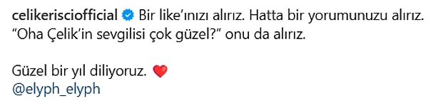 Gönderiye gelebilecek yorumları önceden sezmişçesine yazan Çelik'in notu bir yandan gülümsetirken bir yandan da aşka olan inancımızı yine yeni yeniden yeşertecek cinstendi.👇