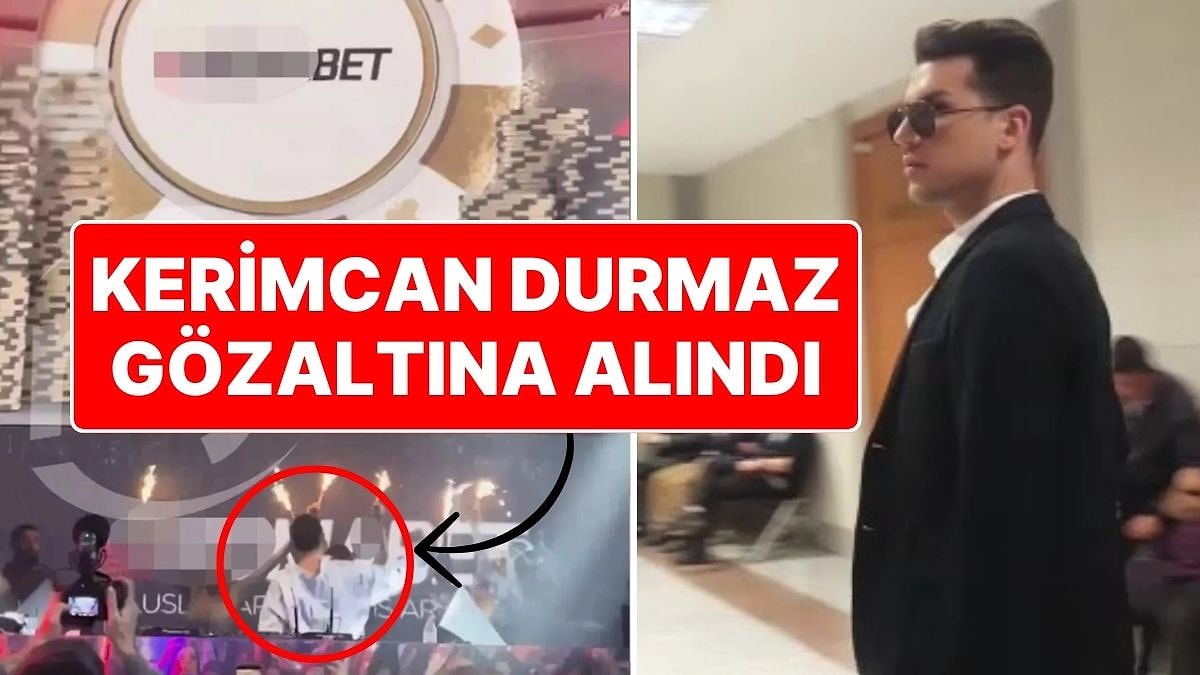 Kerimcan Durmaz Yasa Dışı Bahis Nedeniyle Gözaltına Alındı