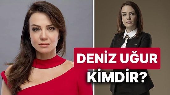 Deniz Uğur Kimdir? Deniz Uğur'un Oyunculuk Kariyeri ve Hayatı Hakkında Merak Edilenler