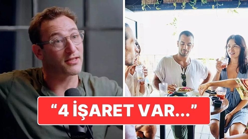 Uzman Simon Sinek'e Göre Arkadaş Olduğumuz Birinin Hayatımızdan Çıkma Zamanını Nasıl Anlarız?