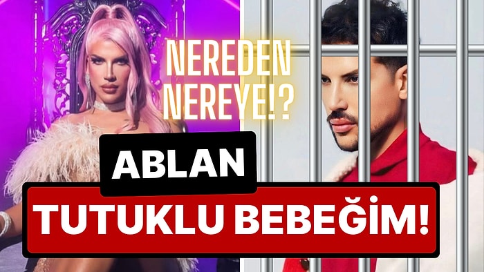 'Ablan Star Bebeğim'den Cezaevine: Kerimcan Durmaz'ı Dününden Bugününe Skandallarıyla Masaya Yatırıyoruz!