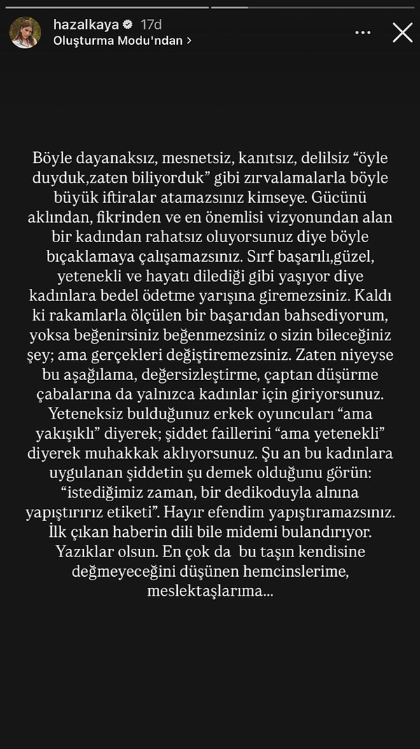 "İlk çıkan haberin dili bile midemi bulandırıyor. Yazıklar olsun. En çok da bu taşın kendisine değinmeyeceğini düşünen hemcinslerime, meslektaşlarım" ifadeleriyle sözlerini bitiren Hazal Kaya'nın o açıklamasını şöyle bırakalım 👇