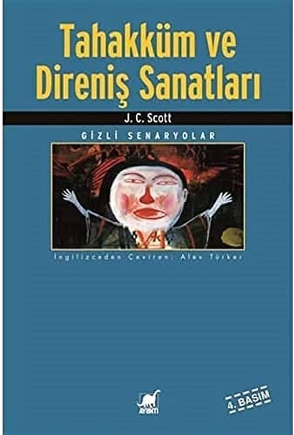 6. J.C. Scott - Tahakküm ve Direniş Sanatları