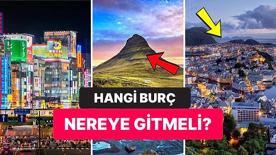 2025 Yılında Burçların Kendini Yeniden Keşfedebilmesi İçin Seyahat Etmesi Gereken Yerler